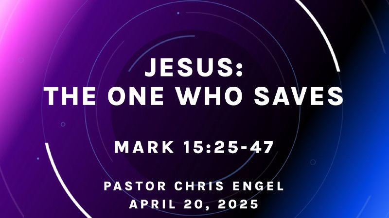 Jesus, The One Who Saves | Bible Fellowship Church - CA