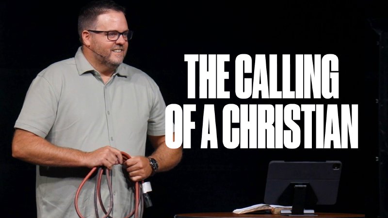 The Calling of a Christian | Church on the Rock - TX