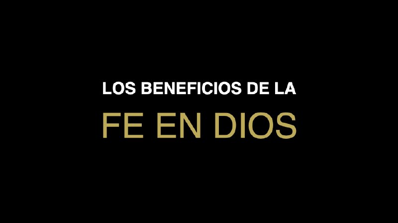 Los Beneficios de la Fe en Dios | House of Praise International Church