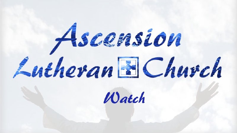 Ascension Wednesday, January 29, 2025 Ascension Lutheran Church SD