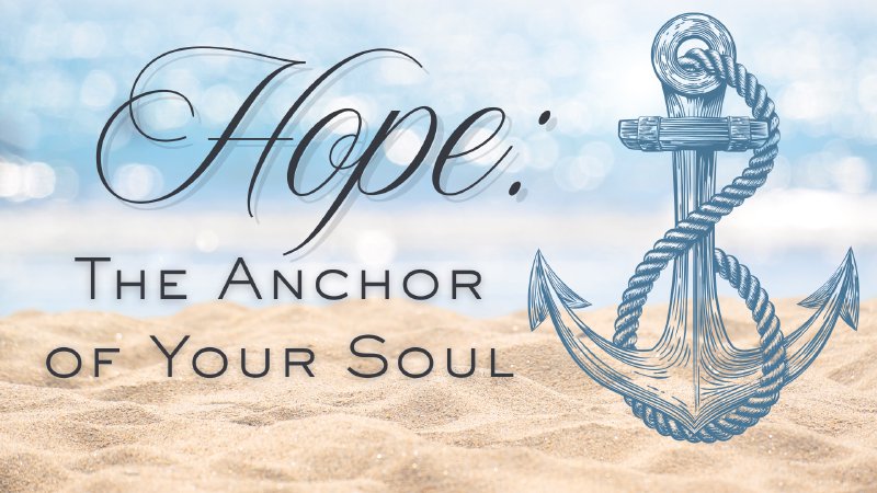 Hope: The Anchor Of Your Soul - Arab Campus | Liberty Church Campuses