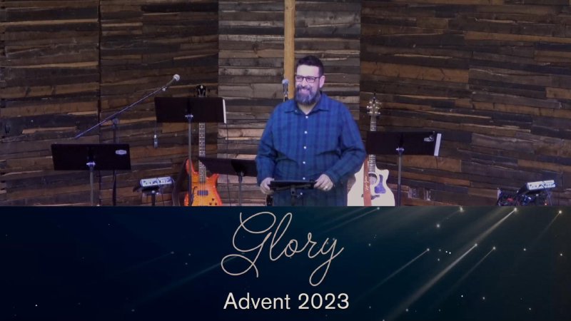 Advent 2023: Upside Down Glory | Estrella Mountain Church