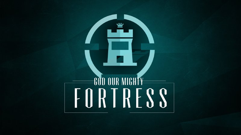 GOD- OUR MIGHTY FORTRESS PART 2 | Community Alliance Church - Wickenburg