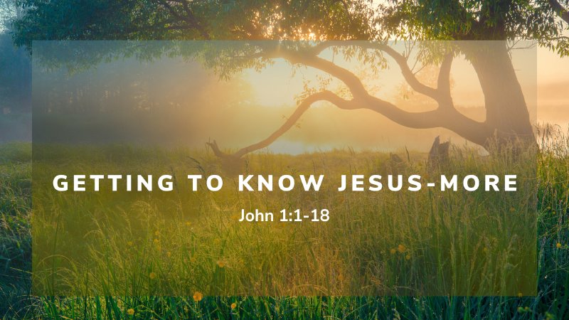 Getting to Know Jesus-More | Calvary Crossroads Church | Grants Pass ...