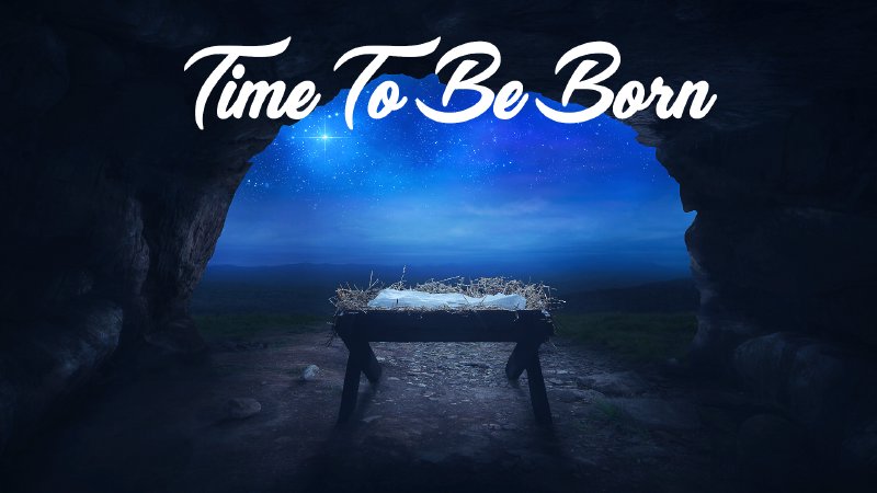 Time to be Born Part One | Englewood Christian Assembly of God
