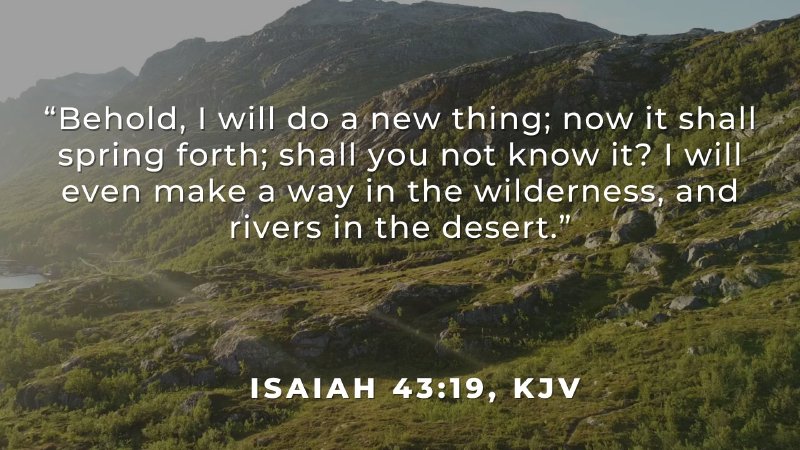 Isaiah 43:19 KJV | Good Success Christian Church and Ministries