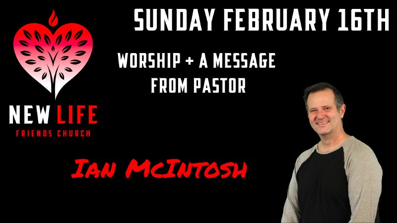 Sunday @ New Life with pastor Ian McIntosh | New Life Friends Church