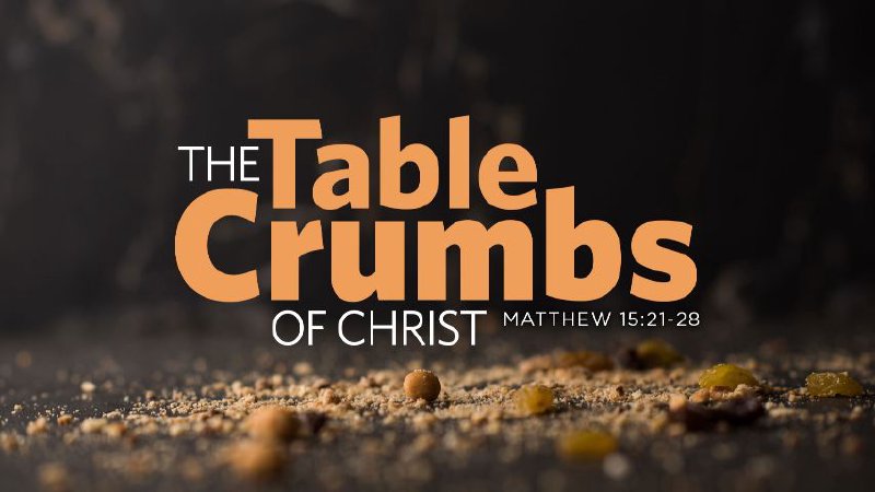 The Table Crumbs Of Christ Mount Herman Baptist Church