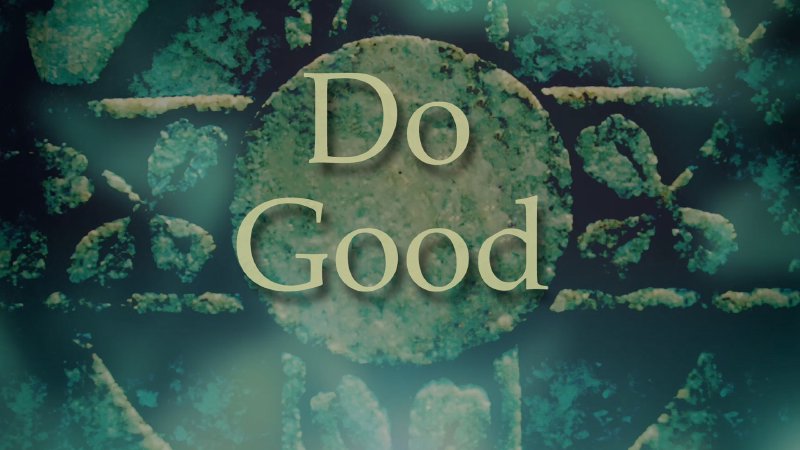 What Does The Bible Classify As A Good Work? | Do Good Part 1 ...