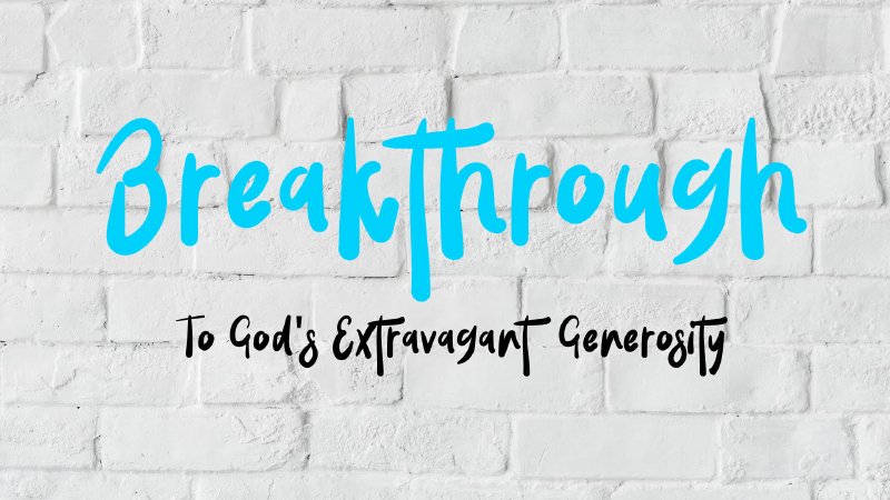 Breakthrough | Dripping Springs Pres. Church