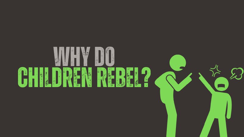 Why Do Children Rebel? | Fellowship Baptist Church, Clarklake, MI