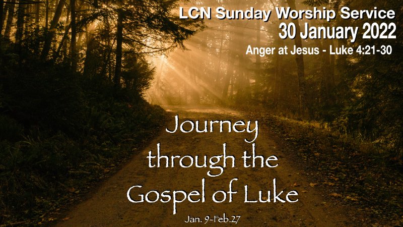 30 January 2022: Anger at Jesus - Luke 4:21-30 | Leavenworth Church of ...