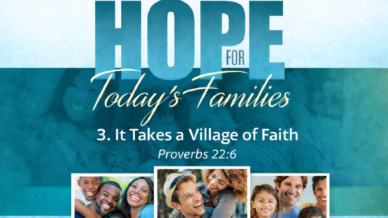 3. It Takes A Village of Faith | English Oaks Seventh Day Adventist Church