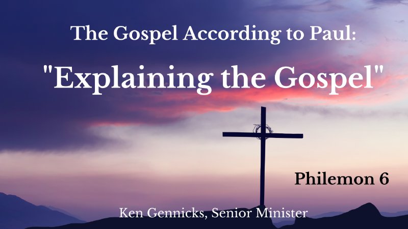 Explaining the Gospel | Athens Christian Church