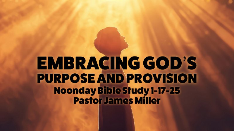 Embracing God’s Purpose and Provision | The Christian Center | Lawton, OK