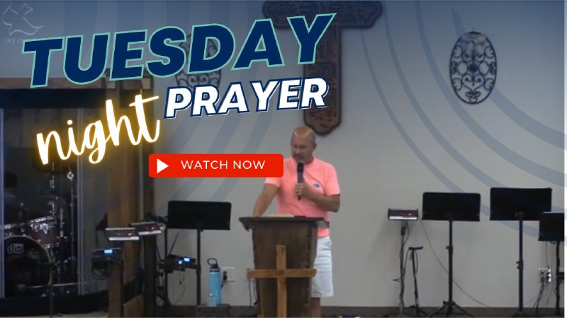 Tuesday Night Prayer | Valley Christian Fellowship