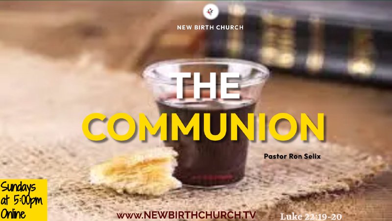 The Communion | New Birth Church