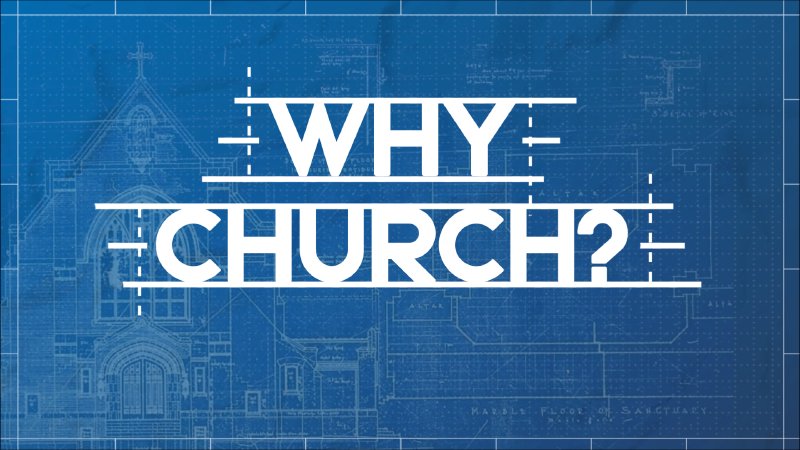 Why Church? | Bellevue Neighborhood Church