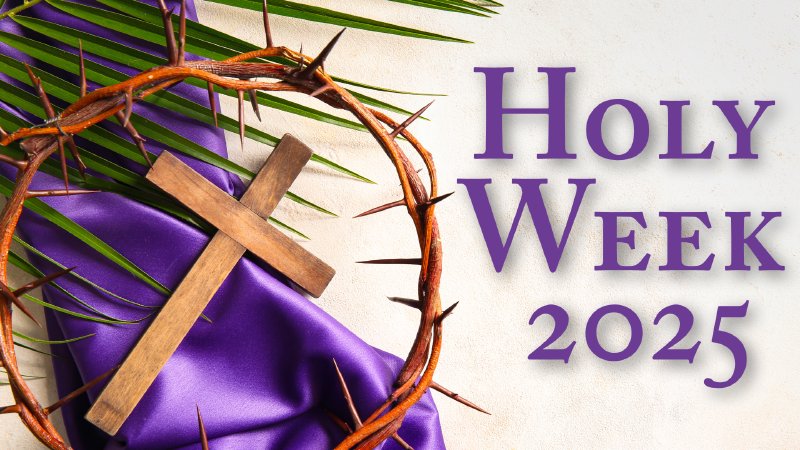 Holy Week 2025 | Prince of Peace Church