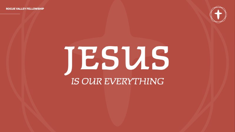 Jesus is Our Everything