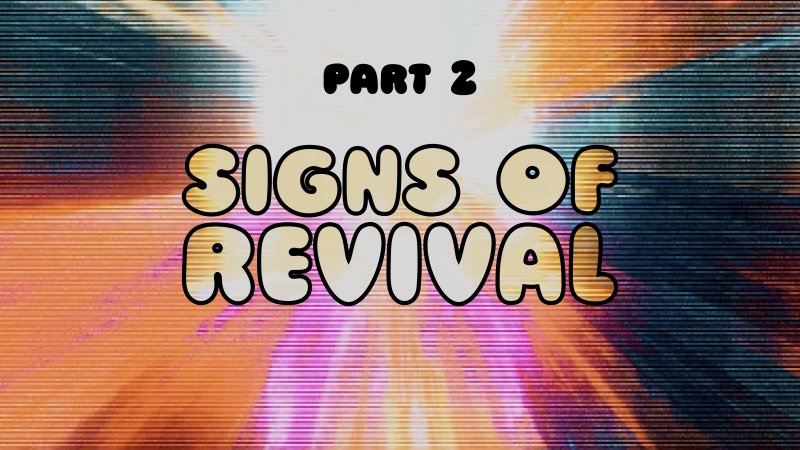 Signs of Revival - Part 2 | Cornerstone Church - Duncan Falls, OH