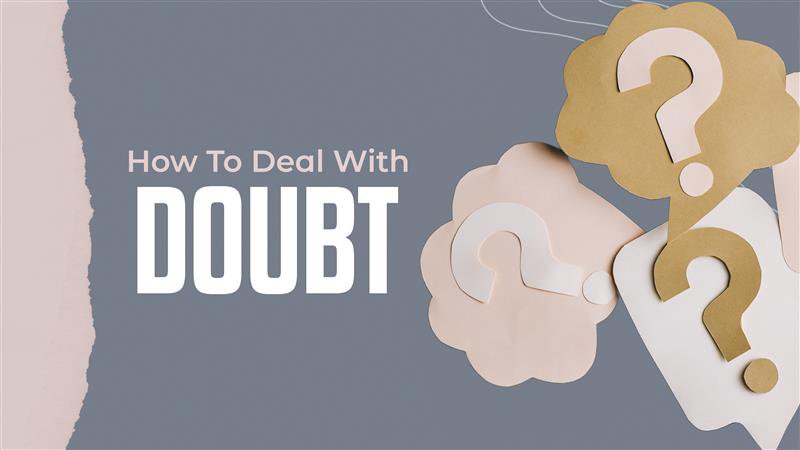 How to Deal with Doubt | Abiding Savior Free Lutheran Church
