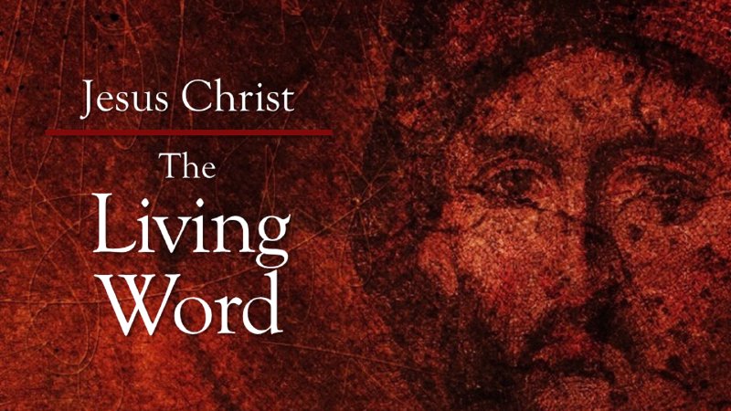 Christ The Living Word