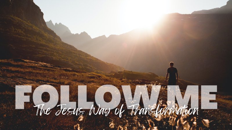 Follow Me: Transformed through Repentance | CrossPoint