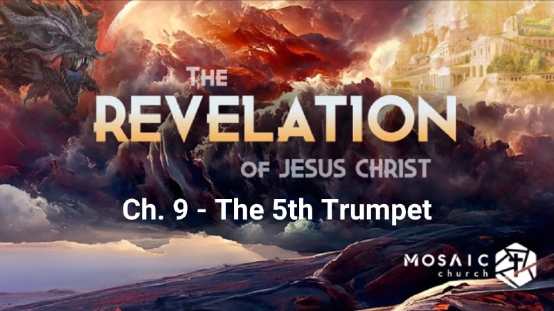 Revelation Ch. 9 - The 5th Trumpet | Mosaic Church NPR