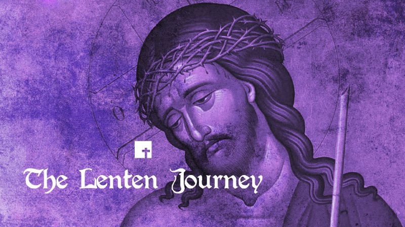 The Lenten Journey | Word of Life Church