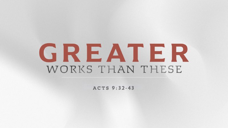 Greater Works Than These