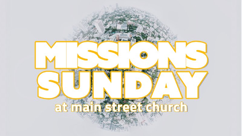 Missions Sunday 2023 | Main Street Church