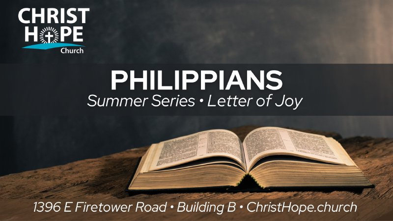 Philippians - Letter of Joy | Christ Hope Church