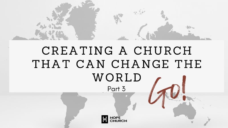 Creating A Church That Can Change The World | Hope Church YYC