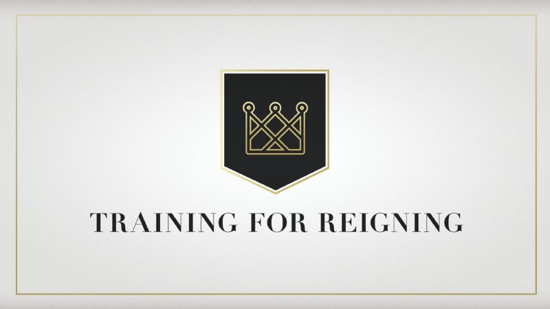 Training for Reigning | Discover Church