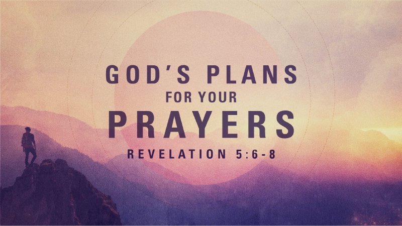 God's Plans For Your Prayers 