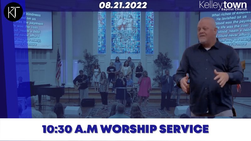 August 21st, 2022 Worship Service | Kelleytown Baptist Church