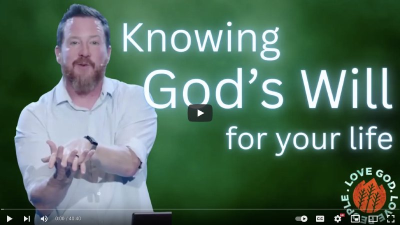 Knowing God's Will For Your Life | The Orchard Church
