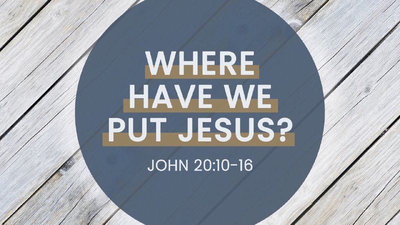 Where Have We Put Jesus? | First Redeemer Church