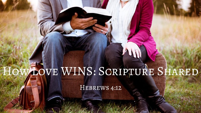 How Love WINS: Scripture Shared | English Oaks Seventh Day Adventist Church