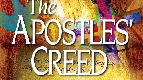 The Apostles' Creed | Englewood Christian Assembly of God