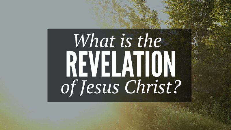 What Is The Revelation Of Jesus Christ Anchor Bible Church