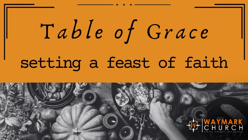 Table of Grace | Waymark Church
