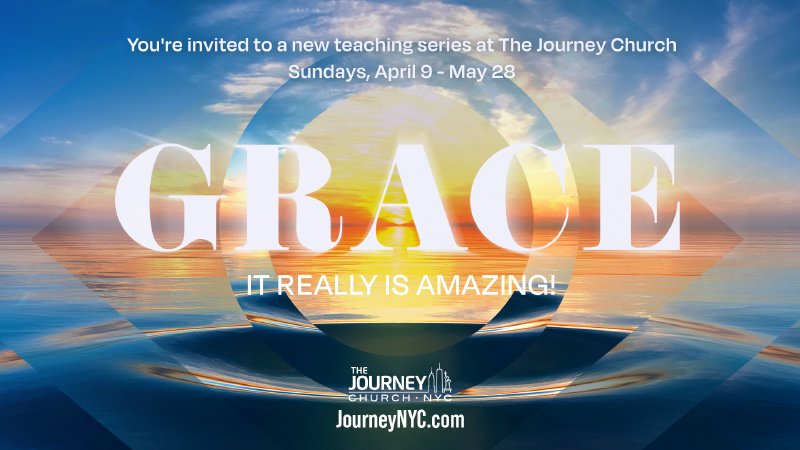 Transforming Grace | The Journey Church NYC