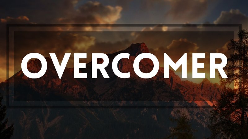 Overcomer | Part 1 | Elk Horn Baptist Church