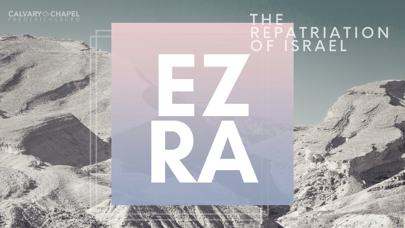 The End of the Babylonian Captivity | Ezra 1 | Calvary Chapel ...
