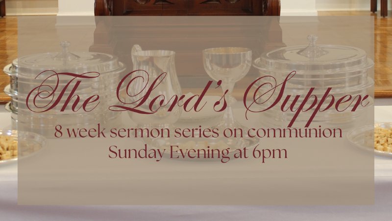 The Lord's Supper | Covenant Presbyterian Church - St. Louis