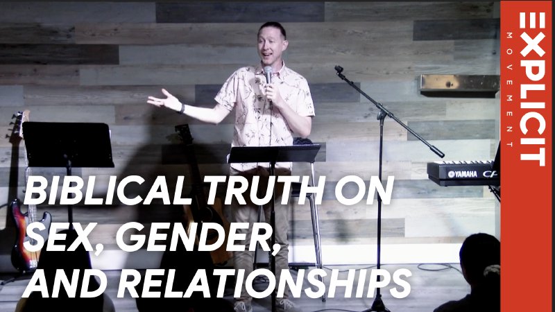 Biblical Truth On Sex Gender And Relationships Church Of Southland