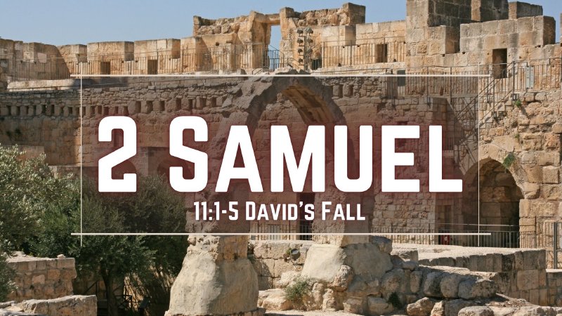 2 Samuel 11:1-5 | David's Fall | Pastor Jason Brown | The Way Media