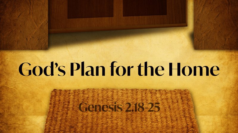 God's Plan for the Home | Cornerstone Church of Christ